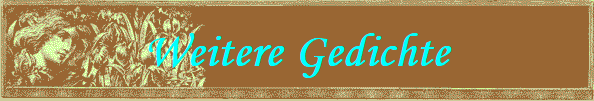 Weitere Gedichte
